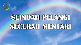 SEINDAH PELANGI SECERAH MENTARI (Lirik)