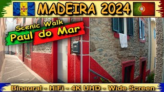 MADEIRA 2024 - Paul do Mar - Scenic walk - UltraWide 4K - 10bit color - HiFi - Binaural #Tramtarie