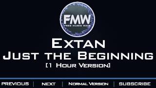 Extan - Just the Beginning [1 Hour Version]