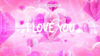 Dj Przemooo - I Love You (Original Mix) 2023