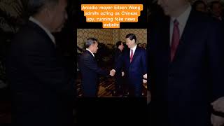 Arcadia mayor Eileen Wang admits acting as Chinese spy, running fake news #news #ytshorts Net Worth