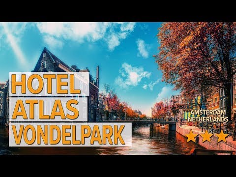 hotel atlas vondelpark hotel review hotels in amsterdam netherlands hotels