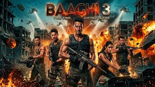 BAAGHI 3 - Full Movie (2025-26) | TIGER SHROFF'S FINAL REVENGE | ACTION THRILLER 