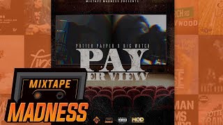 Big Watch X Potter Payper - Less Is More [Pay Per View] | Mixtapemadness