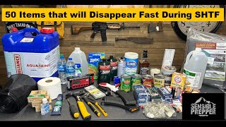 50 Items that will Disappear Fast During SHTF