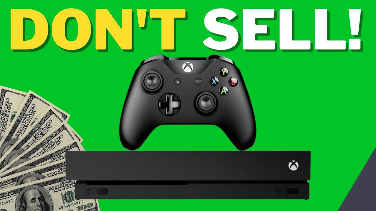 WHY you shouldn t SELL your Xbox One