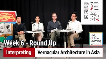 Interpreting Vernacular Architecture in Asia: Week 6 - Roundup
