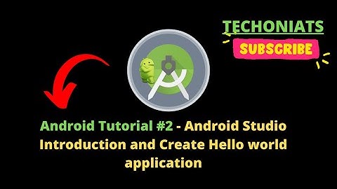 Android Tutorial #2 - Android Studio Introduction and Create Hello world application