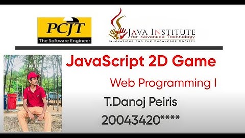 JavaScript 2D Game Project | Selection program | Java Institute | Danoj Peiris