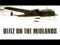 The Blitz On The Midlands - Full Documentary