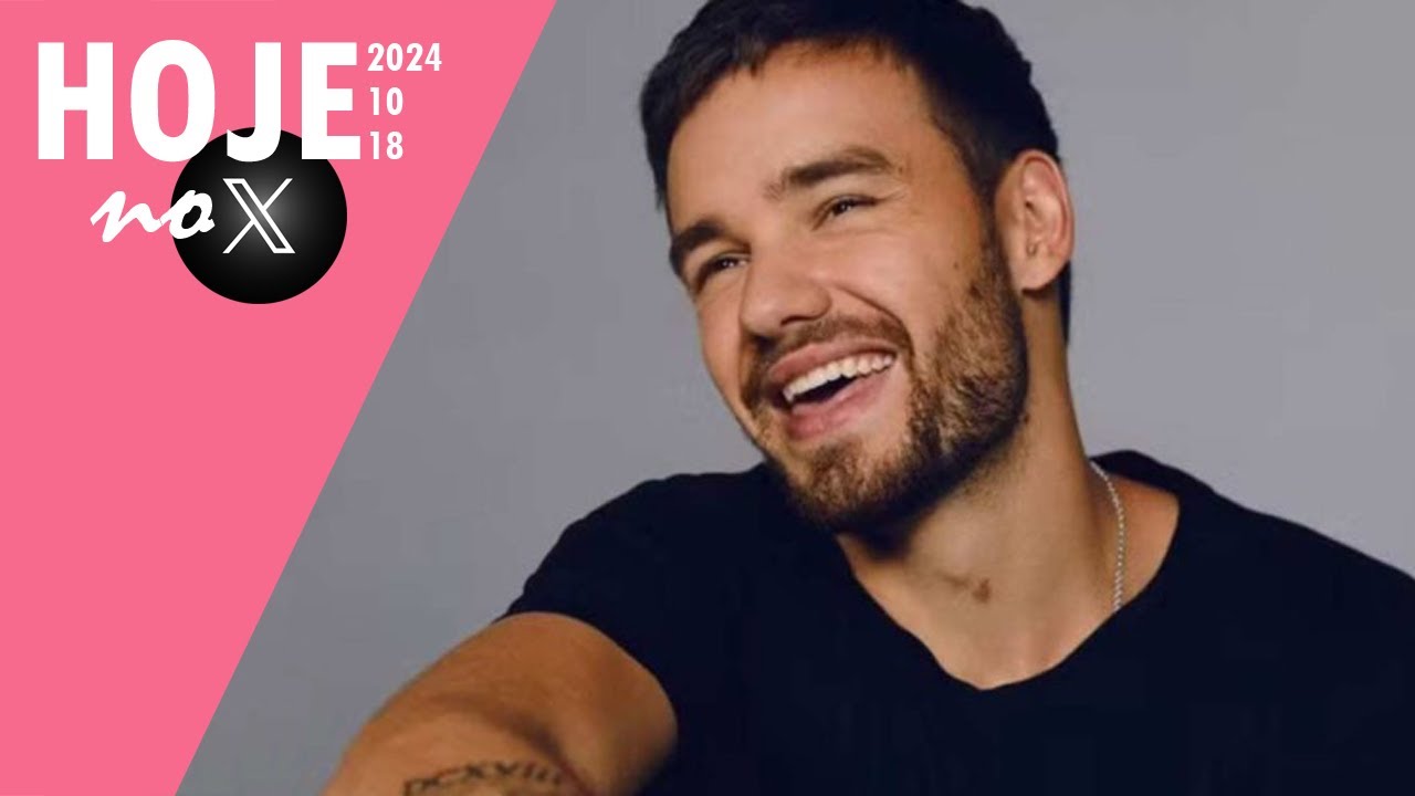 2024-10-18 - Hoje no X - Liam Payne - YouTube