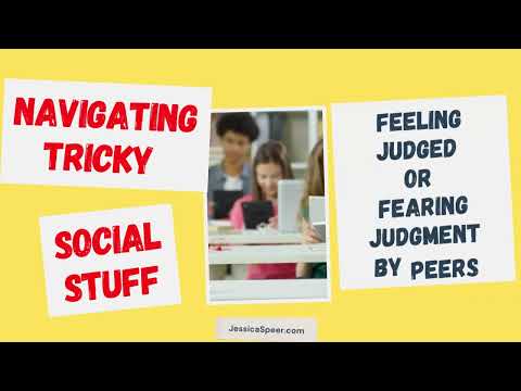 Navigating Middle School #1 - Feeling Judged by Peers