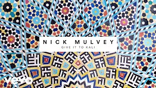 Nick Mulvey - Give It To Kali (Audio) chords