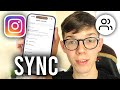 How To Sync Contacts With Instagram - Full Guide
