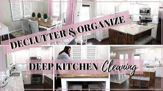 DEEP KITCHEN CLEANING | ORGANIZE & DECLUTTER WITH ME | ULTIMATE CLEANING
