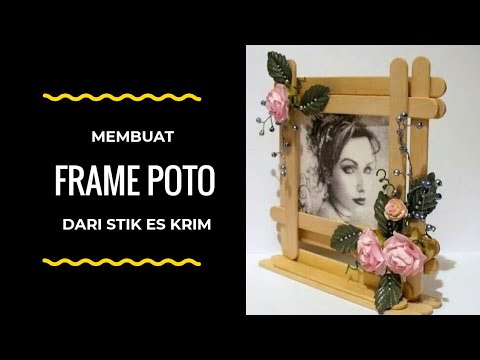 Cara Membuat Frame Poto dari Stik  Es  Krim  Kerajinan  
