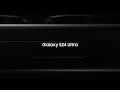 Galaxy s24 ultra official introduction film  samsung