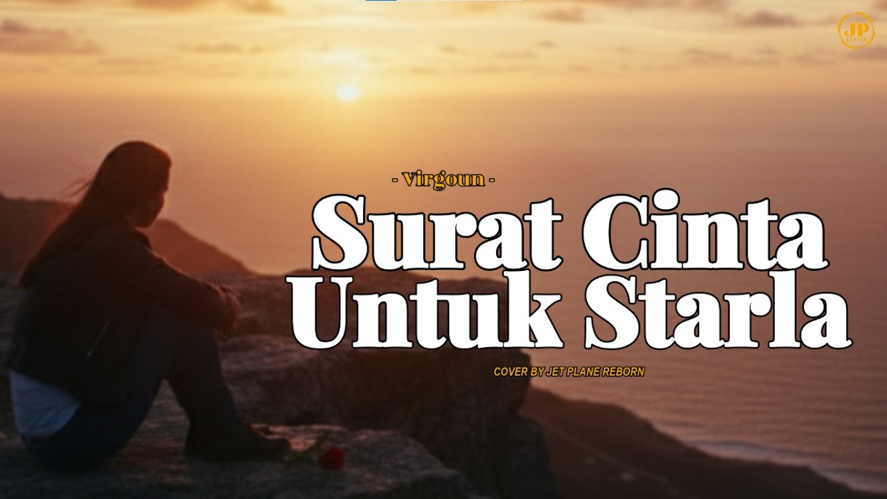 Virgoun - Surat Cinta Untuk Starla | Cover by Jet Plane Reborn
