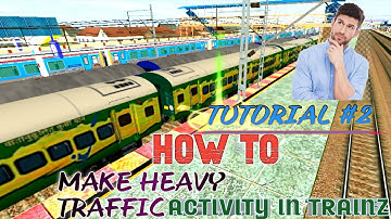 How To Make Indian Heavy Traffic Activity In #trainz ||#trainz  Simulator Me Activity Kasie Banaye||