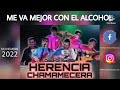 HERENCIA CHAMAMECERA CCO - ME VA MEJOR CON EL ALCOHOL (Video Oficial) Noviembre 2022