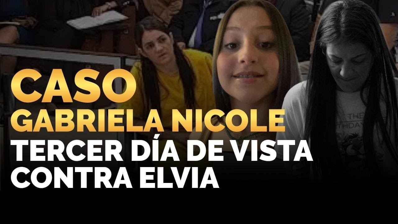 Caso Gabriela Nicole| Tercer día de vista preliminar contra Elvia Cabrera
