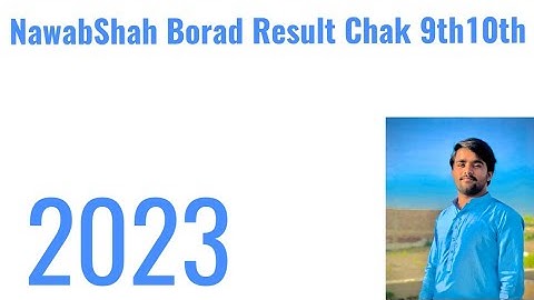 nawabshah board result check 2023.  9Th10Th