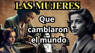 LAS MUJERES QUE CAMBIARON LA HISTORIA. #mujeresimparables #historias #mujerespoder #rastro #viral.