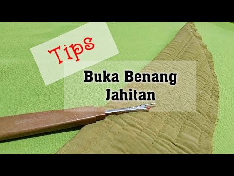 ❤️ TIPS MEMBUKA BENANG JAHITAN || JAHITAN BAJU ATAU PET