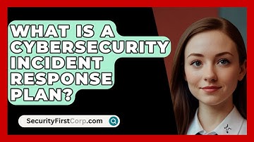 What Is a Cybersecurity Incident Response Plan? - SecurityFirstCorp.com