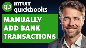 How to Manually Add Bank Transactions (Full 2024 Guide)