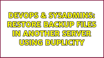 DevOps & SysAdmins: restore backup files in another server using duplicity