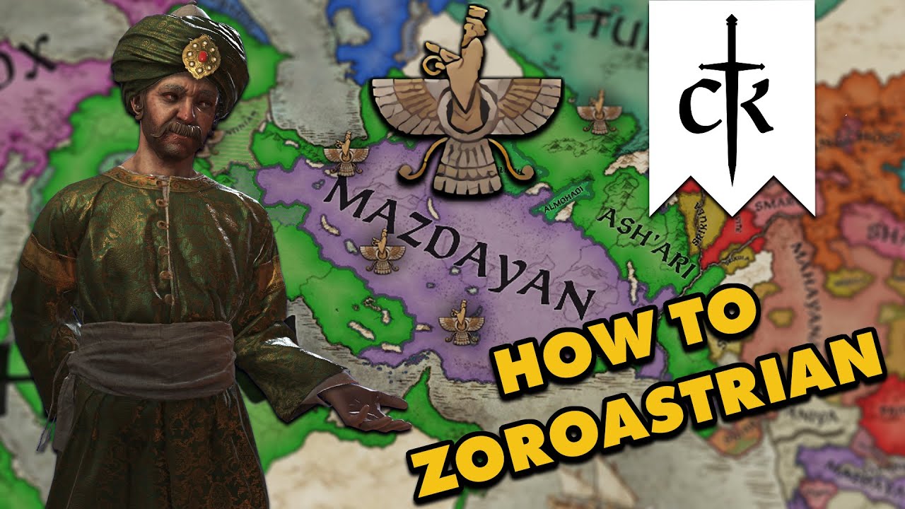 Zoroastrian Survival Guide Crusader Kings III YouTube