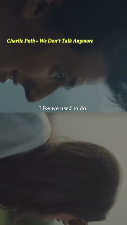 Charlie Puth - We Don't Talk Anymore 💔 (feat. Selena Gomez)