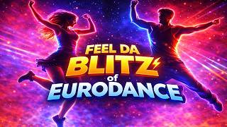 ⚡ Feel Da Blitz of Eurodance | Eurodance 90s Style