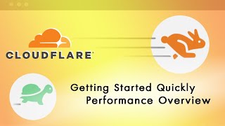 Cloudflare : Getting Started Quickly  Performance Overview