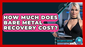 How Much Does Bare Metal Recovery Cost? - Your Computer Companion