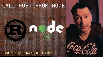 Calling Rust code from Node.JS - Why and How | Rust Lang | JavaScript