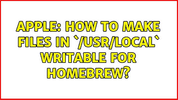 Apple: How To Make files in `/usr/local` Writable For Homebrew? (6 Solutions!!)