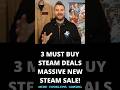 MASSIVE NEW Steam Sale 3 Must Buy Steam Deals