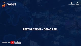 Prasad - Restoration Show Reel - June 2021