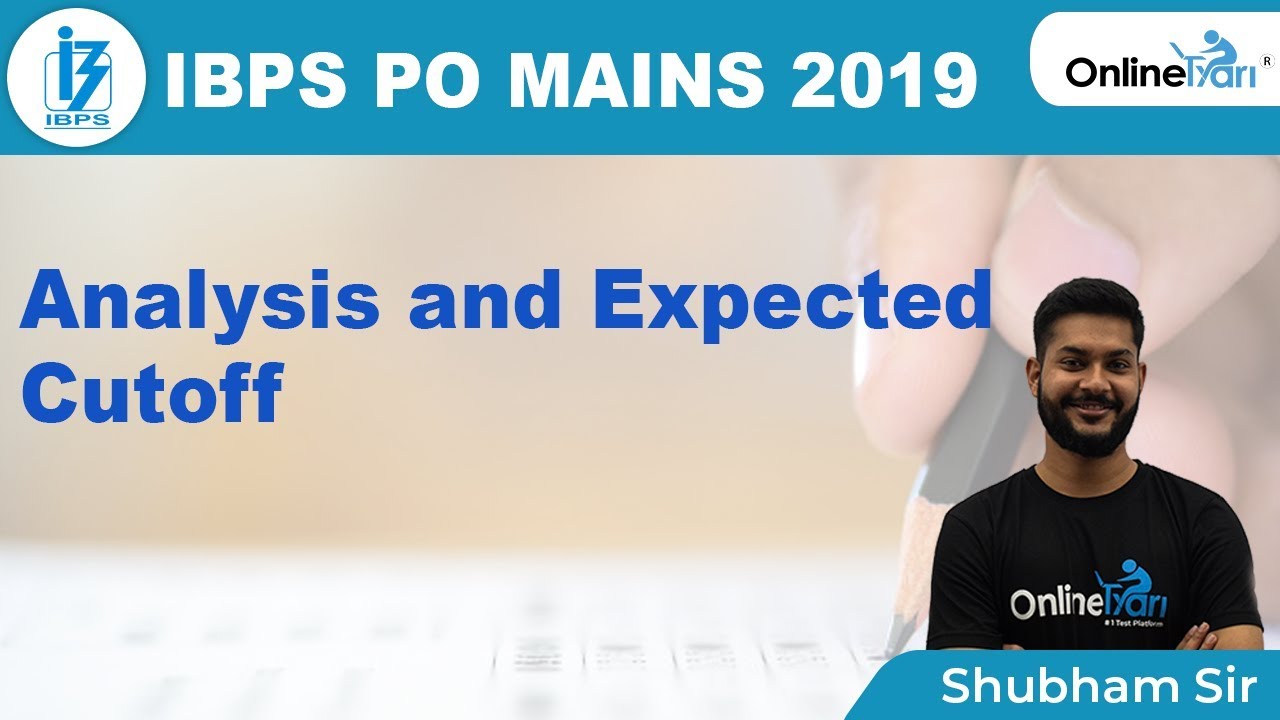 IBPS PO Mains 2019 Analysis and Expected Cutoff