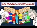 Non- Trouble Life For Caillou (Full Movie)