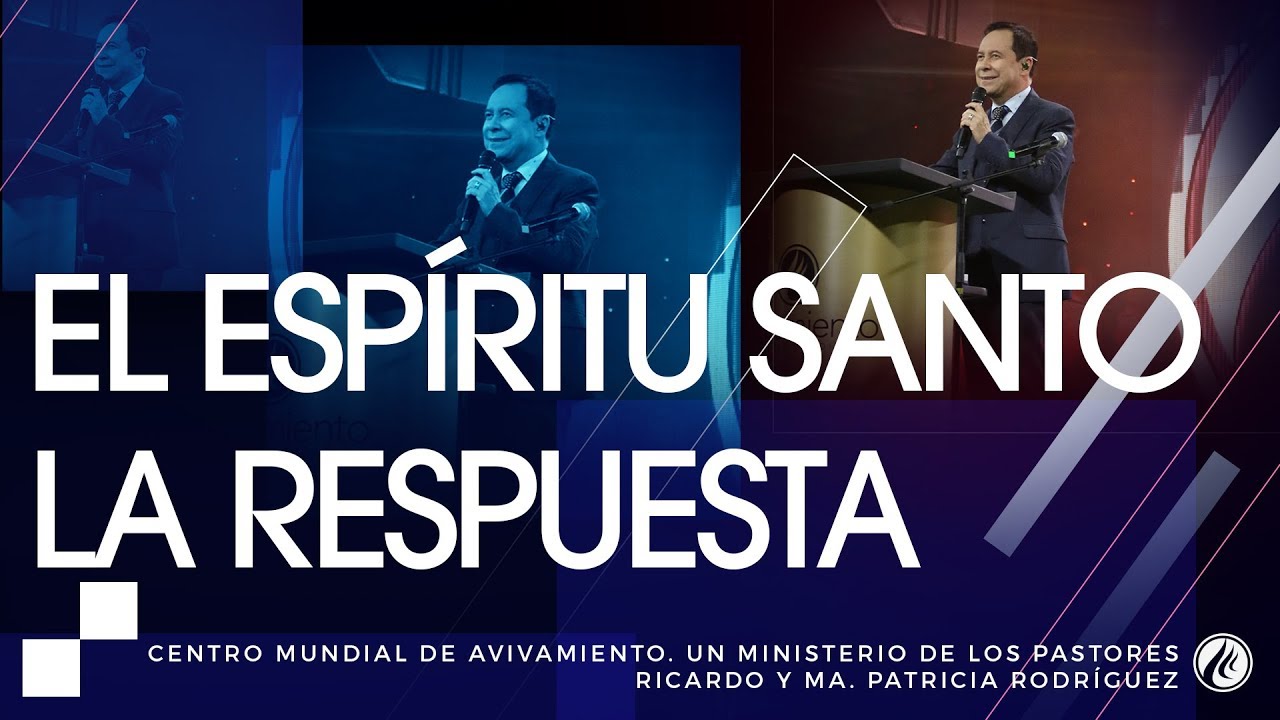 #113 El Espíritu Santo, la respuesta - Pastor Ricardo Rodríguez