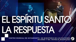 #113 El Espíritu Santo, la respuesta - Pastor Ricardo Rodríguez