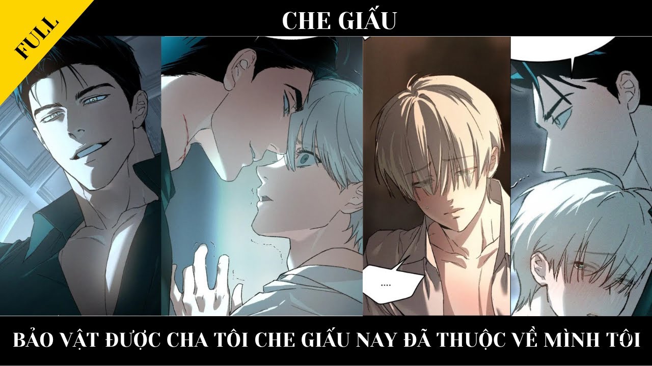 FULL || CHE GIẤU - Báu vật được cha tôi che giấu nay đã thuộc về mình tôi || Review truyện Đam Mỹ