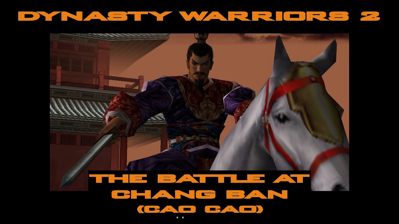 Dynasty Warriors 2 - Free Mode (Cao Cao) - The Battle at Chang Ban