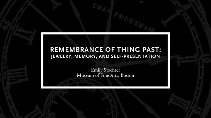 Emily Stoehrer | Remembrance of Things Past: Jewel...