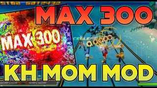 Max 300 Proud Mode - KH MoM Mods