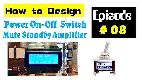MCU Programming #08 | How to Design the Power On  OFF, Mute and Standby Amplifier | 8051 Program