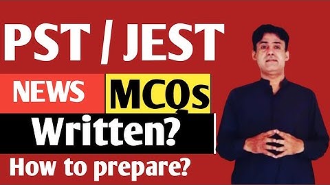 PST || JEST | Written Test or MCQs? |Online Classes Learning | How to prepare for PST/JEST| Rasheed